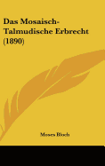 Das Mosaisch-Talmudische Erbrecht (1890)