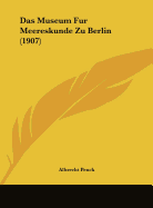 Das Museum Fur Meereskunde Zu Berlin (1907) - Penck, Albrecht