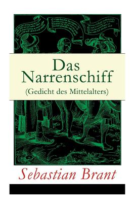 Das Narrenschiff (Gedicht des Mittelalters): Illustrierte Ausgabe - Brant, Sebastian, and Junghans, Hermann August