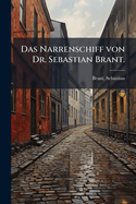 Das Narrenschiff Von Dr. Sebastian Brant.