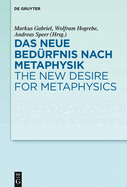 Das Neue Bedrfnis Nach Metaphysik / The New Desire for Metaphysics