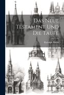 Das Neue Testament Und Die Taufe