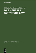 Das Neue U.S. Copyright Law: Erlutert Von Europischen Und Amerikanischen Juristen