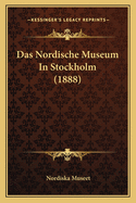 Das Nordische Museum in Stockholm (1888)