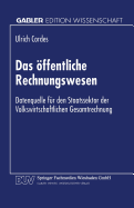 Das Offentliche Rechnungswesen: Datenquelle Fur Den Staatssektor Der Volkswirtschaftlichen Gesamtrechnung