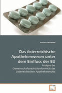 Das Osterreichische Apothekenwesen Unter Dem Einfluss Der Eu