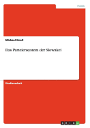 Das Parteiensystem der Slowakei - Knoll, Michael