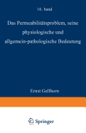 Das Permeabilitatsproblem: Seine Physiologische Und Allgemein-Pathologische Bedeutung