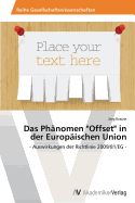 Das Ph?nomen "Offset" in der Europ?ischen Union - Krause, Jrg