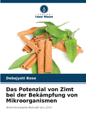 Das Potenzial von Zimt bei der Bekmpfung von Mikroorganismen