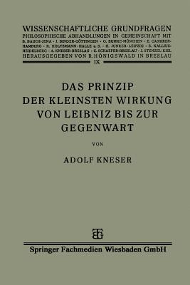 Das Prinzip Der Kleinsten Wirkung Von Leibniz Bis Zur Gegenwart - Kneser, Adolf