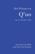 Das Prinzip von Q'uo vom 17. Oktober 2015: Vom Geist der Welt zum Geist des Herzens