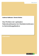 Das Problem der optimalen Faktorkombination bei Direktinvestitionen in Entwicklungsl?ndern