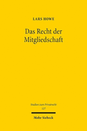 Das Recht der Mitgliedschaft: Eine Neubetrachtung vor dem Hintergrund der Relativit?t der Rechtsbegriffe