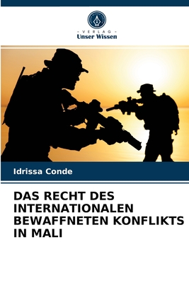 Das Recht Des Internationalen Bewaffneten Konflikts in Mali - Cond?, Idrissa