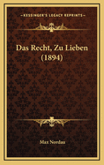 Das Recht, Zu Lieben (1894)