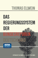 Das Regierungssystem Der Bundesrepublik Deutschland - Ellwein, Thomas