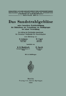 Das Sandstrahlgebl?se: Unter Besonderer Ber?cksichtigung Der Ma?nahmen Zur Vermeidung Von Sch?digungen Bei Seiner Verwendung