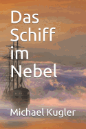 Das Schiff Im Nebel