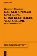 Das Sed-Unrecht Und Seine Strafrechtliche Verfolgung: Ein Richter Erinnert Sich