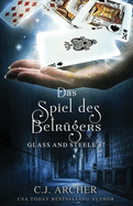 Das Spiel des Betr?gers: Glass and Steele