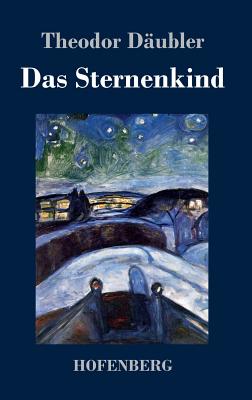 Das Sternenkind - D?ubler, Theodor