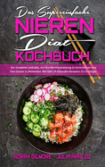 Das Supereinfache Nieren-Dit-Kochbuch: Der Komplette Leitfaden, Um Ihre Nierenerkrankung Zu Kontrollieren Und Eine Dialyse Zu Vermeiden. Mit ber 50 Gesunden Rezepten Fr Einsteiger (The Super Simple Renal Diet Cookbook) (German Version)