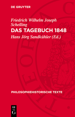 Das Tagebuch 1848 : rationale Philosophie und demokratische Revolution - Schelling, Friedrich Wilhelm Joseph von