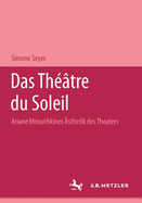 Das Theatre Du Soleil: Ariane Mnouchkines Asthetik Des Theaters