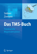 Das Tms-Buch: Handbuch Der Transkraniellen Magnetstimulation