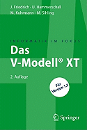Das V-Modell(r) XT: Fur Projektleiter Und QS-Verantwortliche Kompakt Und Ubersichtlich