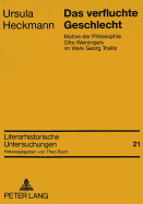 Das Verfluchte Geschlecht: Motive Der Philosophie Otto Weiningers Im Werk Georg Trakls