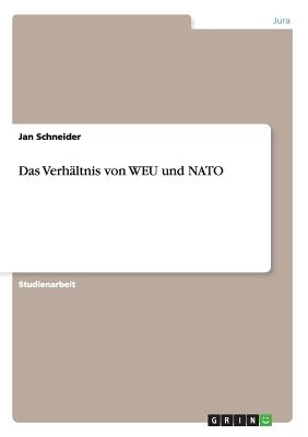 Das Verhltnis von WEU und NATO - Schneider, Jan