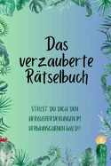 Das verzauberte Rtselbuch: Stellst du dich den Herausforderungen im verwunschenen Wald?