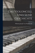 Das Violoncell Und Seine Geschichte