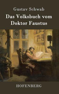 Das Volksbuch vom Doktor Faustus - Schwab, Gustav