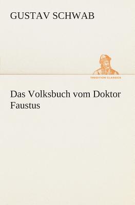 Das Volksbuch vom Doktor Faustus - Schwab, Gustav