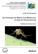 Das Vordringen Der Malaria Nach Mitteleuropa Im Zuge Der Klimaerw?rmung. Fallbeispiel Deutschland