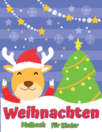 Das Weihnachtsfarbbuch f?r Kinder: Spa? Kinder Weihnachtsgeschenk oder Geschenk f?r Kleinkinder & Kinder Schne Seiten, um mit Santa und mehr zu f?rben