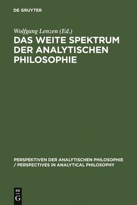 Das weite Spektrum der Analytischen Philosophie - Lenzen, Wolfgang (Editor)