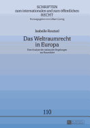 Das Weltraumrecht in Europa: Eine Analyse der nationalen Regelungen zur Raumfahrt