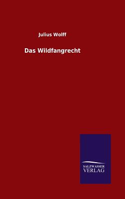 Das Wildfangrecht - Wolff, Julius