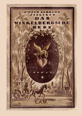 Das Winkelbergsche Herz: Zur?ck zur Scholle - Seeliger, Ewald Gerhard, and Metz, L Alexander (Editor)