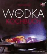 Das Wodka Kochbuch - Rose, John