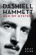 Dashiell Hammett: Man of Mystery
