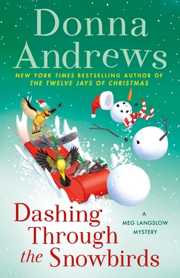 Dashing Through the Snowbirds: A Meg Langslow Mystery - Andrews, Donna