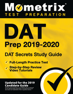 DAT Prep 2019-2020 - DAT Secrets Study Guide, Full-Length Practice Test, Step-By-Step Review Video Tutorials: (updated for the 2019 Candidate Guide)