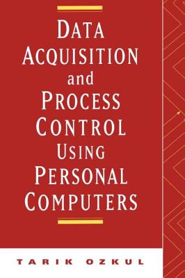 Data Acquisition and Process Control Using Personal Computers - Ozkul