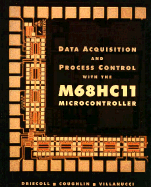 Data Acquisition and Process Control with the M68hc11 Microcontroller