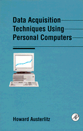 Data Acquisition Techniques Using PC - Austerlitz, Howard